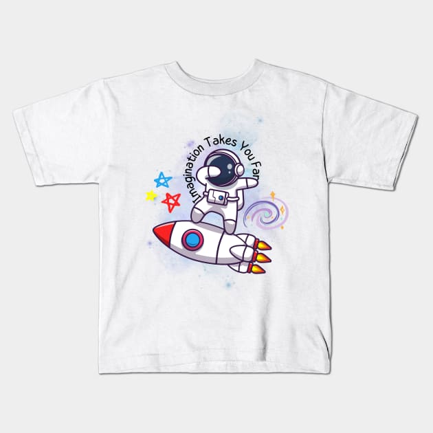 Imagination Takes You Far Kids T-Shirt by Daniel99K